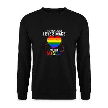 Die einzige Entscheidung, die ich getroffen habe, war, ich selbst zu sein, LGBT zu kennzeichnen - Unisex Pullover - Schwarz - Vorne - Alina (178cm) & Michal (187cm)