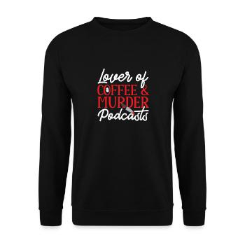 Wahre Verbrechen Podcaster True Crime Podcast - Unisex Sweatshirt - black - Front - Alina (178cm) & Michal (187cm)