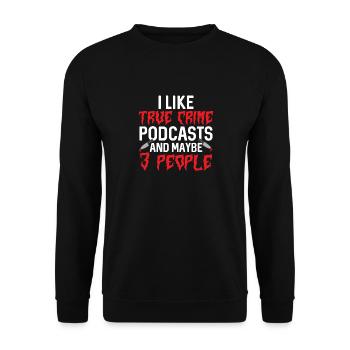 Wahre Verbrechen Podcaster True Crime Podcast - Unisex Sweatshirt - black - Front - Alina (178cm) & Michal (187cm)