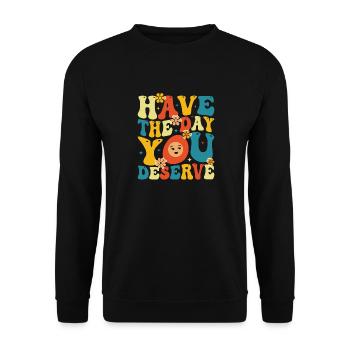 have best day you deserve - Unisex Sweatshirt - black - Front - Alina (178cm) & Michal (187cm)