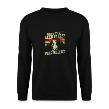 Why do I drive with a battery? Because it's is electro - Unisex Sweatshirt - black - Front - Alina (178cm) & Michal (187cm)