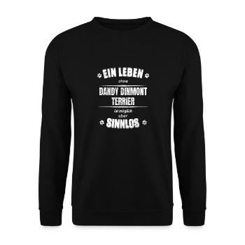Leben ohne Hund ist Sinnlos Dandy Dinmont Terrier - Unisex Pullover - Schwarz - Vorne - Alina (178cm) & Michal (187cm)