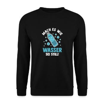 Mach es wie Wasser sei Still - Unisex Pullover - Schwarz - Vorne - Alina (178cm) & Michal (187cm)