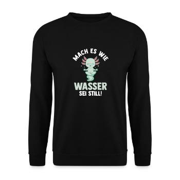 Axolotl Mach es wie Wasser sei Still - Unisex Pullover - Schwarz - Vorne - Alina (178cm) & Michal (187cm)