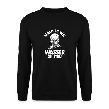 Mach es wie Wasser sei Still - Unisex Pullover - Schwarz - Vorne - Alina (178cm) & Michal (187cm)