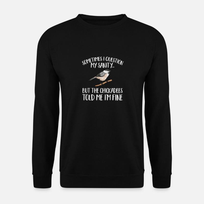 Bird Chickadee Bird Watching - Unisex Sweatshirt - black