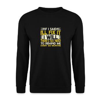 Quand j’ai dit que j’allais le réparer - Sweat-shirt Unisexe - noir - Devant - Alina (178cm) & Michal (187cm)