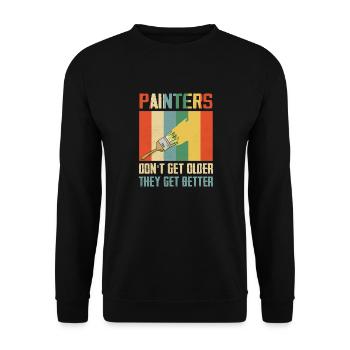 Painters Don't Get Older They Get Better Job Profe - Unisex Sweatshirt - black - Front - Alina (178cm) & Michal (187cm)