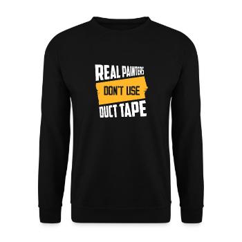 Real Painters Don't Use Duct Tape Job Profession - Unisex Sweatshirt - black - Front - Alina (178cm) & Michal (187cm)