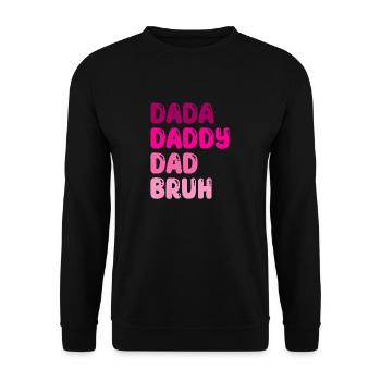 Lustiger Vatertag Dada Papa Papa Bruh - Unisex Pullover - Schwarz - Vorne - Alina (178cm) & Michal (187cm)