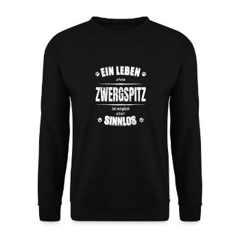 Ein Leben ohne Hund ist Sinnlos - Zwergspitz - Unisex Pullover - Schwarz - Vorne - Alina (178cm) & Michal (187cm)