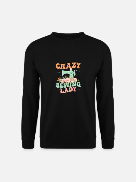 Crazy Sewing Lady Sewing Maschine Crafting - Unisex Pullover - Schwarz
