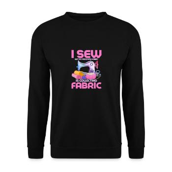 Je couds mais mon passe-temps préféré est la collection de tissus - Sweat-shirt Unisexe - noir - Devant - Alina (178cm) & Michal (187cm)
