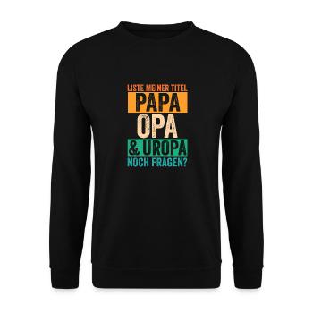 Vater Papa Opa Uropa - Unisex Pullover - Schwarz - Vorne - Alina (178cm) & Michal (187cm)
