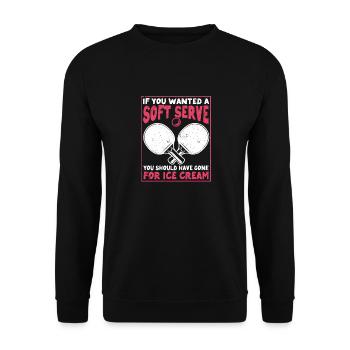 Wenn du ein Softeis haben willst Tischtennis Ping - Unisex Sweatshirt - black - Front - Alina (178cm) & Michal (187cm)