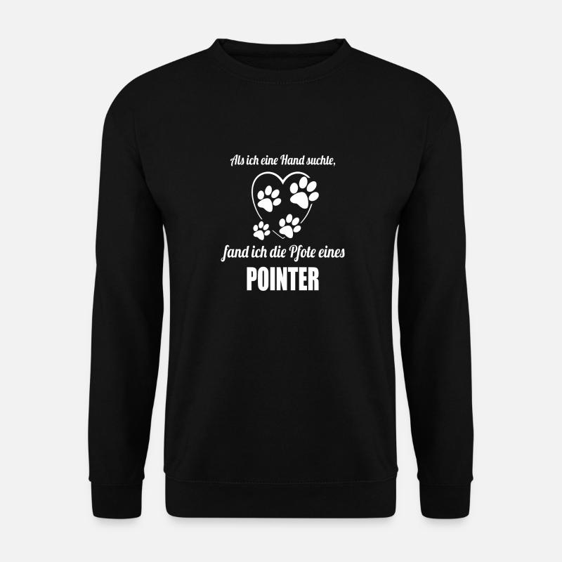 Hand & Pfote - Spruch - Pointer - Unisex Pullover - Schwarz