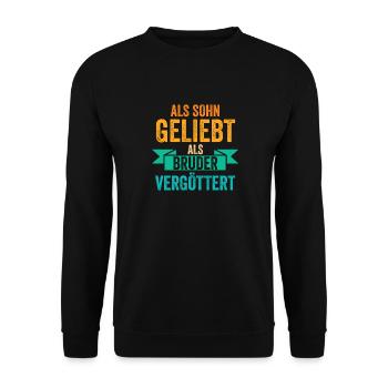Als Sohn Geliebt Als Bruder Vergöttert - Unisex Pullover - Schwarz - Vorne - Alina (178cm) & Michal (187cm)