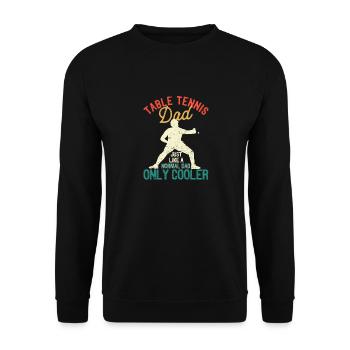 Table Tennis Dad Like a normal dad, only cooler - Unisex Sweatshirt - black - Front - Alina (178cm) & Michal (187cm)