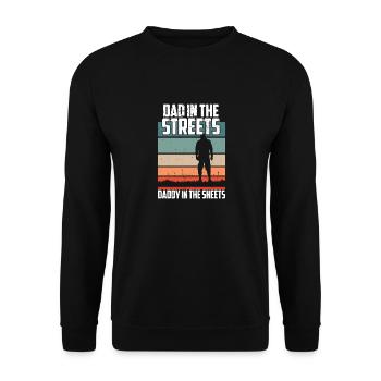Dad In The Streets Funny Dad Jokes Father's Day - Unisex Pullover - Schwarz - Vorne - Alina (178cm) & Michal (187cm)