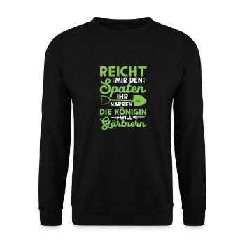 Spaten her Ihr Narren die Königin will Gärtnern - Unisex Pullover - Schwarz - Vorne - Alina (178cm) & Michal (187cm)