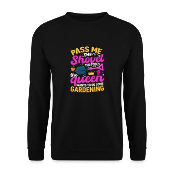 Spaten her Ihr Narren die Königin will Gärtnern - Unisex Pullover - Schwarz - Vorne - Alina (178cm) & Michal (187cm)