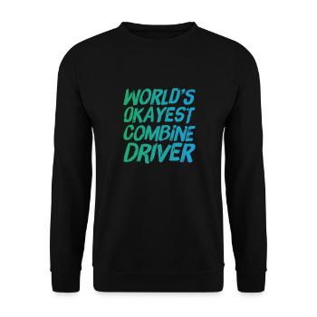 World s Okayest Combine Driver Fun Farming - Unisex Pullover - Schwarz - Vorne - Alina (178cm) & Michal (187cm)
