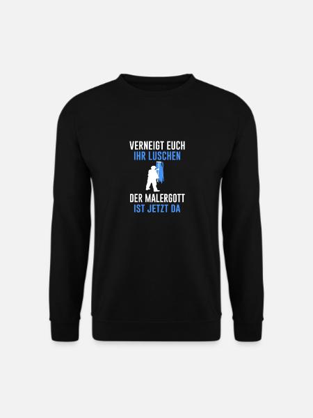 Maler lustige Sprüche Geschenk Witzig - Unisex Pullover - Schwarz