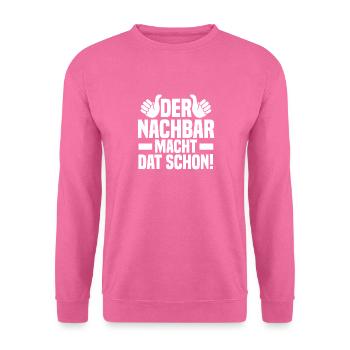 Einzug Umzug Nachbarn Nachbar - Unisex Pullover - Pink - Vorne