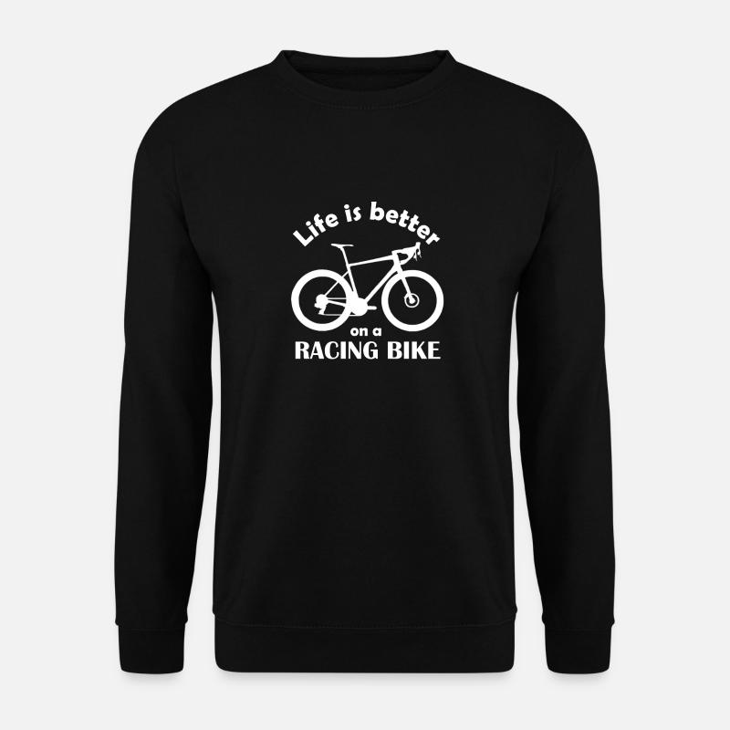 Life is better on a racing bike - Unisex Pullover - Schwarz