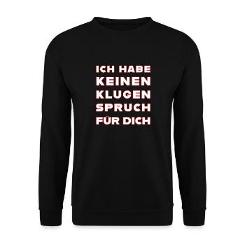 Ich habe keinen guten Spruch für Dich - Unisex Pullover - Schwarz - Vorne - Alina (178cm) & Michal (187cm)