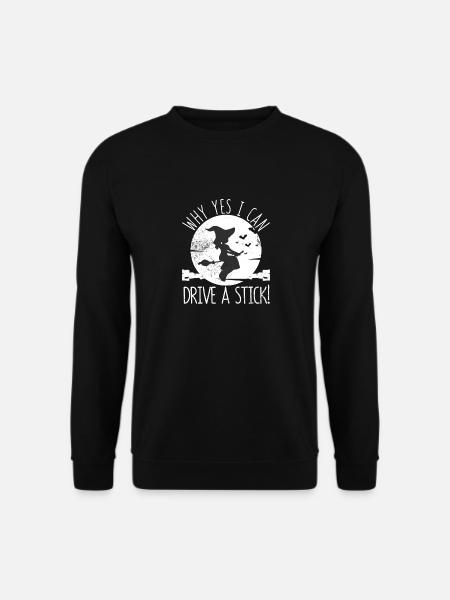 Pourquoi oui, je peux conduire un bâton sorcière drôle - Sweat-shirt Unisexe - noir
