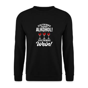 Ich Trinke keinen Alkohol! Ich trinke Wein - Unisex Pullover - Schwarz - Vorne - Alina (178cm) & Michal (187cm)
