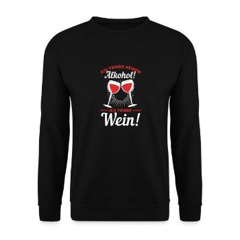 Ich Trinke keinen Alkohol! Ich trinke Wein - Unisex Pullover - Schwarz - Vorne - Alina (178cm) & Michal (187cm)