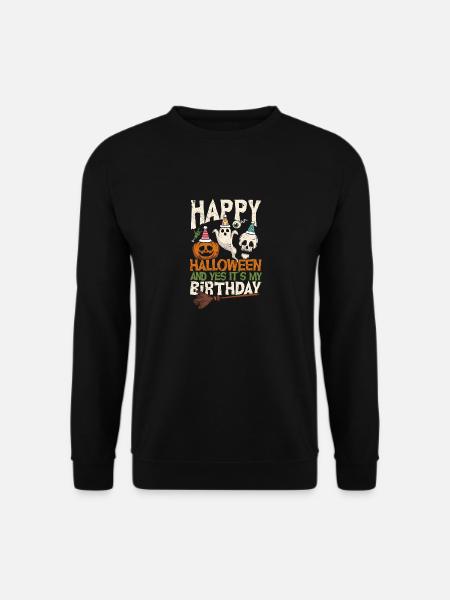 Happy Halloween und ja, es ist mein Geburtstag - Unisex Pullover - Schwarz