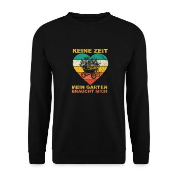 Keine Zeit Mein Garten braucht mich Gärtner - Unisex Pullover - Schwarz - Vorne - Alina (178cm) & Michal (187cm)
