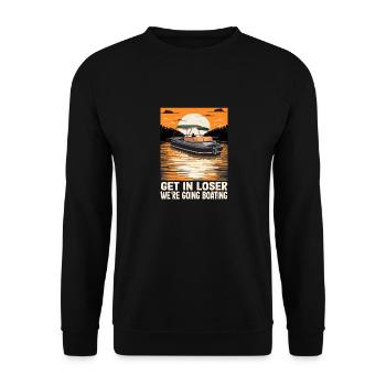 Get In Loser We're Going Boating Funny - Unisex Sweatshirt - black - Front - Alina (178cm) & Michal (187cm)