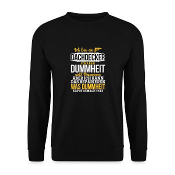 Dachdecker Ich kann Dummheit nicht Reparieren - Unisex Pullover - Schwarz - Vorne - Alina (178cm) & Michal (187cm)