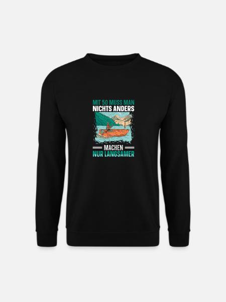 Mit 50 muss man nichts anders machen Nur langsamer - Unisex Pullover - Schwarz