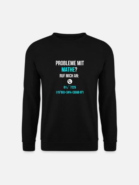 Probleme mit Mathe lernen Spruch - Unisex Pullover - Schwarz