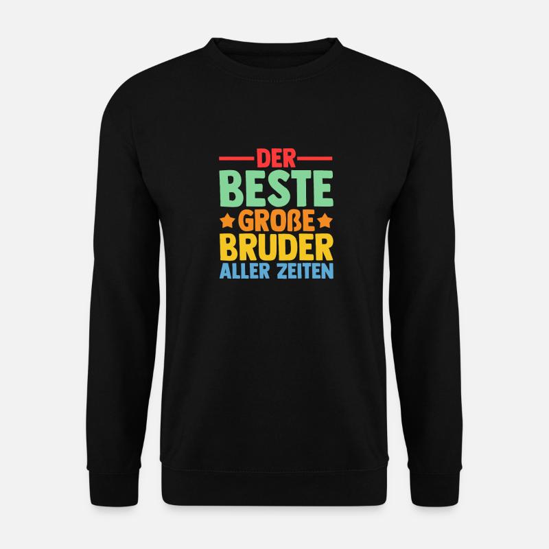 Der Beste Großer Bruder Aller Zeiten - Unisex Pullover - Schwarz