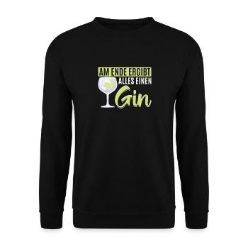 Am Ende ergibt alles ein Gin . Gin-Liebhaber - Unisex Pullover - Schwarz - Vorne - Alina (178cm) & Michal (187cm)