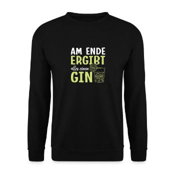 Am Ende ergibt alles ein Gin . Gin-Liebhaber - Unisex Pullover - Schwarz - Vorne - Alina (178cm) & Michal (187cm)