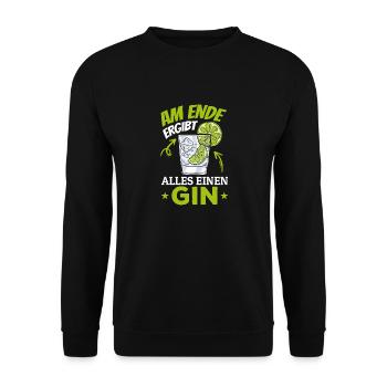 Am Ende ergibt alles ein Gin . Gin-Liebhaber - Unisex Pullover - Schwarz - Vorne - Alina (178cm) & Michal (187cm)