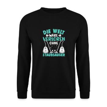 Die Welt wäre verloren ohne Staubsauger - Unisex Pullover - Schwarz - Vorne - Alina (178cm) & Michal (187cm)