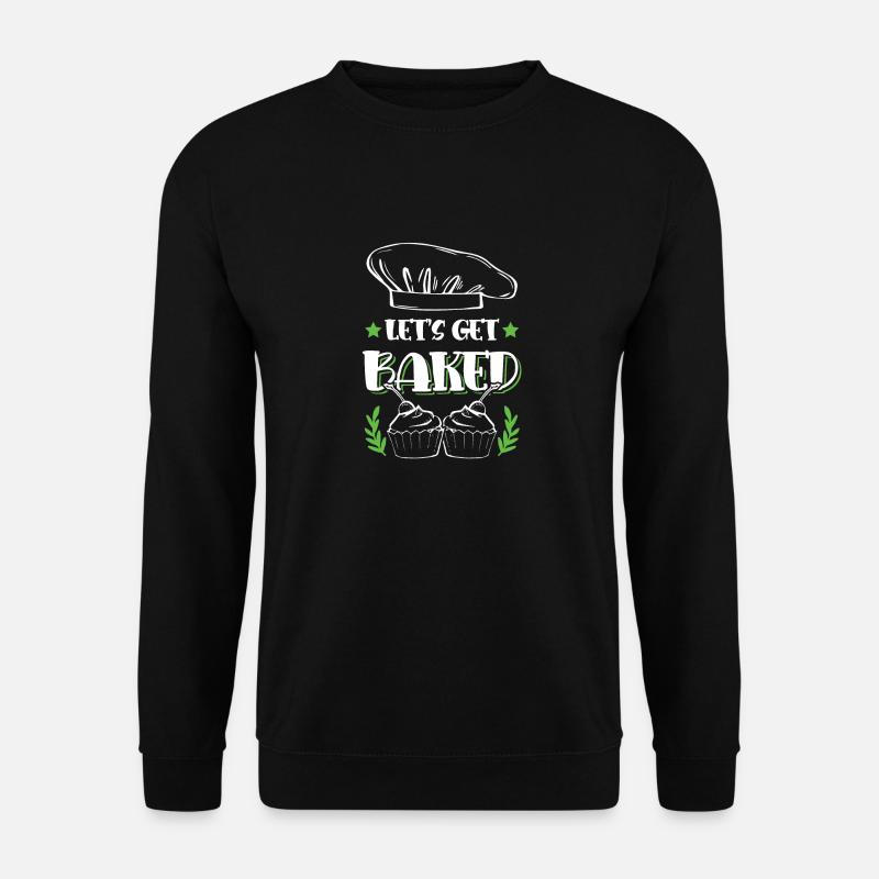 Lets get Baked - Unisex Pullover - Schwarz