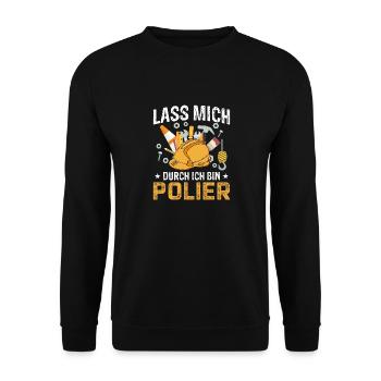 Lass mich durch ich bin Polier Geschenkidee - Unisex Pullover - Schwarz - Vorne - Alina (178cm) & Michal (187cm)