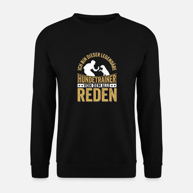 Ich bin dieser legendäre Hundetrainer Hundetrainin - Unisex Pullover - Schwarz