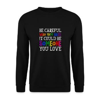 Faites attention à qui vous détestez l’allié lgbt fier - Sweat-shirt Unisexe - noir - Devant - Alina (178cm) & Michal (187cm)