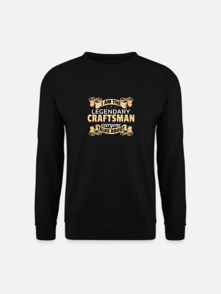 I'm that legendary craftsman - Unisex Sweatshirt - black