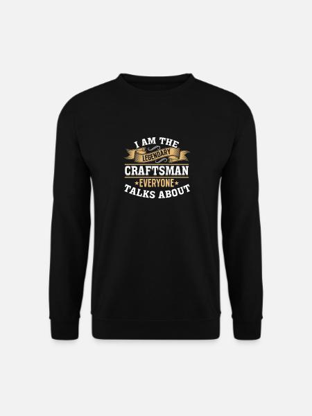 I'm that legendary craftsman - Unisex Sweatshirt - black